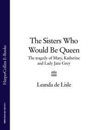 The Sisters Who Would Be Queen: The tragedy of Mary, Katherine and Lady Jane Grey,  audiobook. ISDN39800657
