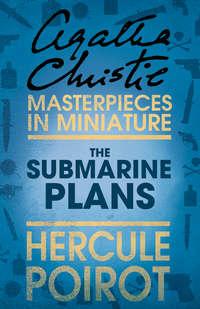 The Submarine Plans: A Hercule Poirot Short Story, Агаты Кристи audiobook. ISDN39800905