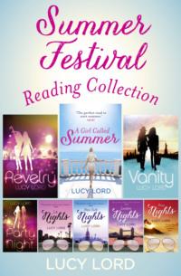 The Summer Festival Reading Collection: Revelry, Vanity, A Girl Called Summer, Party Nights, LA Nights, New York Nights, London Nights, Ibiza Nights - Lucy Lord