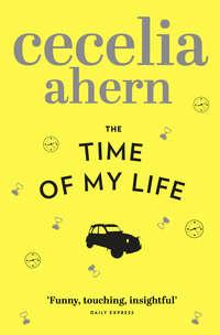 The Time of My Life, Cecelia  Ahern audiobook. ISDN39801201