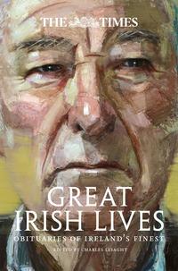 The Times Great Irish Lives: Obituaries of Ireland’s Finest, Charles  Lysaght аудиокнига. ISDN39801233