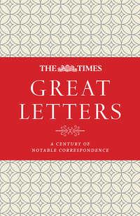 The Times Great Letters: A century of notable correspondence - James Owen