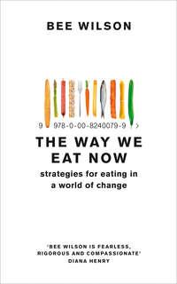 The Way We Eat Now, Би Уилсона аудиокнига. ISDN39801457