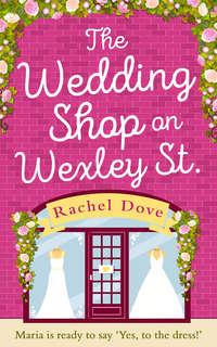 The Wedding Shop on Wexley Street: A laugh out loud romance to curl up with in 2018 - Rachel Dove