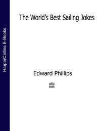 The World’s Best Sailing Jokes, Edward  Phillips аудиокнига. ISDN39801713