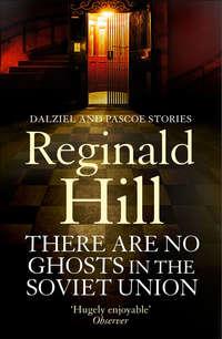 There are No Ghosts in the Soviet Union, Reginald  Hill аудиокнига. ISDN39801809