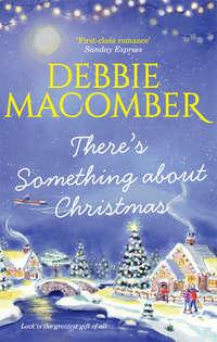 There′s Something About Christmas, Debbie  Macomber аудиокнига. ISDN39801841