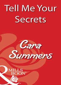 Tell Me Your Secrets - Cara Summers