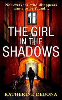 The Girl in the Shadows, Katherine  Debona аудиокнига. ISDN39802825