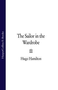 The Sailor in the Wardrobe, Hugo  Hamilton аудиокнига. ISDN39803153
