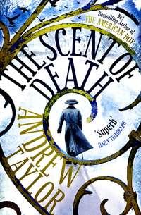 The Scent of Death - Andrew Taylor