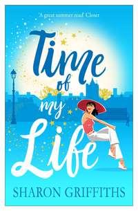 Time of My Life, Sharon  Griffiths audiobook. ISDN39803393