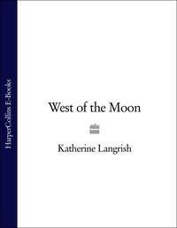 West of the Moon - Katherine Langrish
