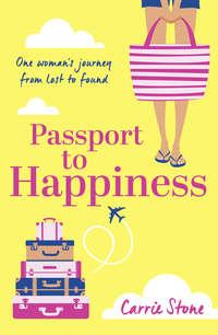 Passport to Happiness, Carrie  Stone аудиокнига. ISDN39803785