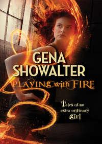 Playing with Fire, Gena Showalter audiobook. ISDN39803849