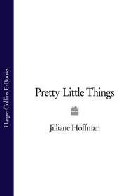 Pretty Little Things - Jilliane Hoffman