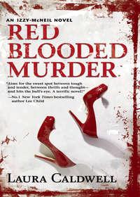 Red Blooded Murder, Laura  Caldwell аудиокнига. ISDN39803937