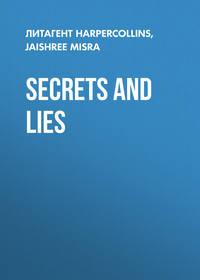 Secrets and Lies, Jaishree  Misra аудиокнига. ISDN39804145