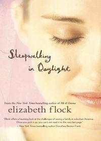 Sleepwalking in Daylight - Elizabeth Flock