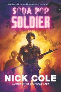 Soda Pop Soldier - Nick Cole