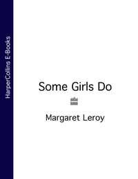 Some Girls Do, Margaret  Leroy Hörbuch. ISDN39804265