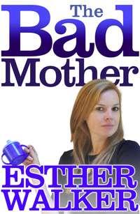 The Bad Mother,  książka audio. ISDN39804529
