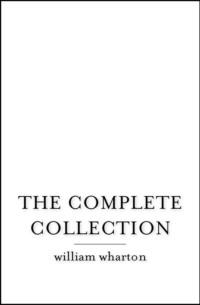 The Complete Collection, Уильяма Уортона аудиокнига. ISDN39804697