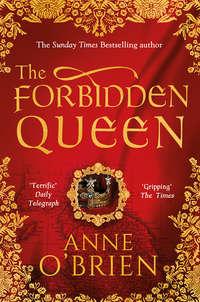 The Forbidden Queen, Anne  OBrien аудиокнига. ISDN39804929