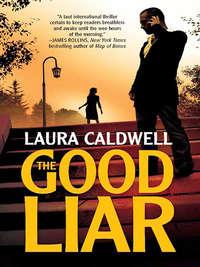 The Good Liar, Laura  Caldwell audiobook. ISDN39805057