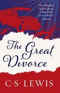 The Great Divorce, Клайва Льюиса аудиокнига. ISDN39805081