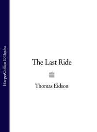 The Last Ride, Thomas  Eidson audiobook. ISDN39805297