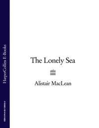 The Lonely Sea - Alistair MacLean