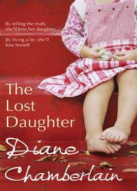 The Lost Daughter, Diane  Chamberlain audiobook. ISDN39805361
