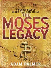 The Moses Legacy, Adam  Palmer audiobook. ISDN39805473