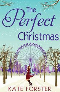 The Perfect Christmas, Kate  Forster аудиокнига. ISDN39805593