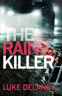 The Rain Killer, Luke  Delaney аудиокнига. ISDN39805681