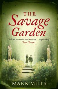 The Savage Garden - Mark Mills