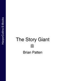 The Story Giant, Brian  Patten audiobook. ISDN39805865