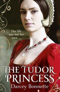 The Tudor Princess, Darcey  Bonnette audiobook. ISDN39805985