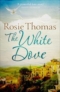 The White Dove, Rosie  Thomas audiobook. ISDN39806049
