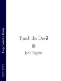 Touch the Devil, Jack  Higgins аудиокнига. ISDN39806177