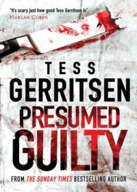 Presumed Guilty, Тесс Герритсен audiobook. ISDN39806697