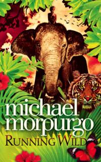 Running Wild, Michael  Morpurgo audiobook. ISDN39806945