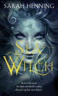 Sea Witch, Сары Хеннинг аудиокнига. ISDN39807081