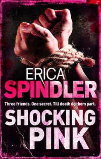 Shocking Pink - Erica Spindler