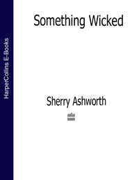 Something Wicked - Sherry Ashworth