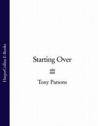 Starting Over, Tony  Parsons audiobook. ISDN39807377