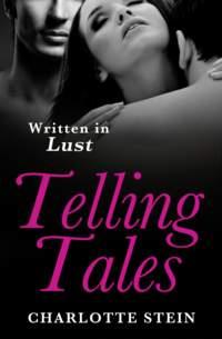 Telling Tales, Charlotte  Stein аудиокнига. ISDN39807577