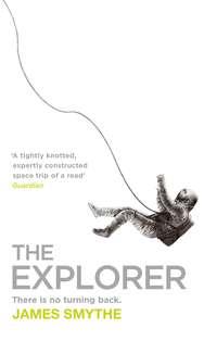 The Explorer - James Smythe