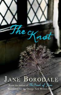 The Knot, Jane  Borodale аудиокнига. ISDN39808281